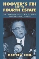 Hoover’s FBI and the Fourth Estate