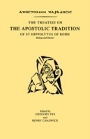 Treatise on the Apostolic Tradition of St Hippolytus of Rome, Bishop and Martyr