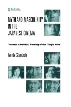 Myth and Masculinity in the Japanese Cinema