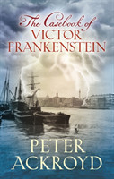 Casebook of Victor Frankenstein