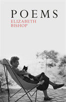 Elizabeth Bishop - Poems: The Centenary Edition