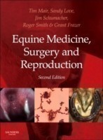 Equine Medicine, Surgery and Reproduction 2nd Ed