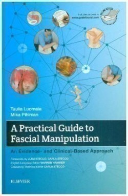 A Practical Guide to Fascial Manipulation : An Evidence- and Clinical-Based Approach