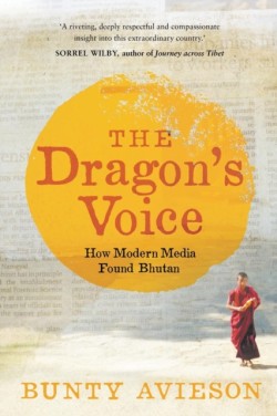 Dragon's Voice: How Modern Media Found Bhutan