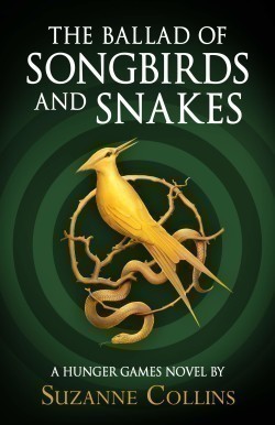Ballad of Songbirds and Snakes (A Hunger Games Novel)