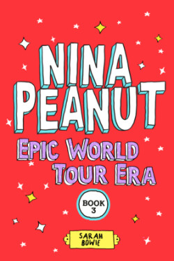 Nina Peanut: Epic World Tour Era (Book 3)