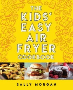 Kids Easy Air Fryer Cookbookk