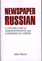 Newspaper Russian A Vocabulary of Administrative and Commercial Idiom