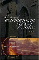History of Ecumenism in Wales, 1956-1990
