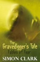 Gravedigger's Tale: Fables of Fear