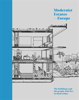 Modernist Estates - Europe The buildings and the people who live in them today