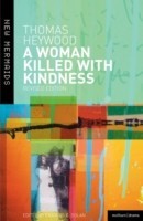 Woman Killed With Kindness