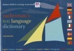 Yachtsman's Ten Language Dictionary English, French, German, Dutch, Danish, Spanish, Italian, Portuguese, Turkish, Greek