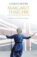 Margaret Thatcher : The Authorized Biography, Vol2