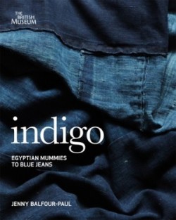 Indigo Egyptian Mummies to Blue Jeans