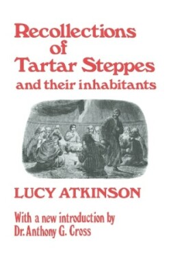 Recollections of Tartar Steppes and Their Inhabitants