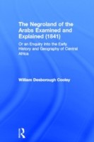 Negroland of the Arabs Examined and Explained (1841)