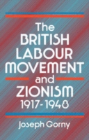 British Labour Movement and Zionism, 1917-1948