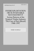 Overexploitation or Sustainable Management? Action Patterns of the Tropical Timber Industry