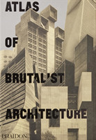 Atlas of Brutalist Architecture The New York Times Best Art Book of 2018