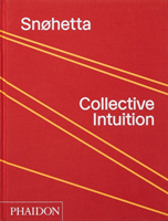 Snohetta: Collective Intuition