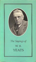 Sayings of W.B. Yeats