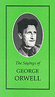 Sayings of George Orwell