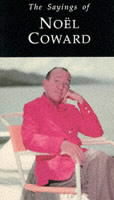 Sayings of Noel Coward