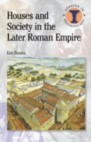 Houses and Society in the Later Roman Empire