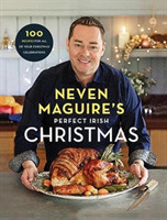 Neven Maguire’s Perfect Irish Christmas