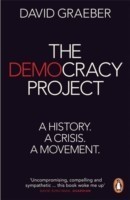 The Democracy Project : A History, A Crisis, A Movement