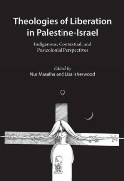 Theologies of Liberation in Palestine-Israel