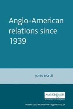 Anglo-American Relations Since 1939