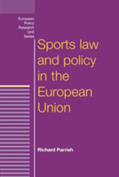 Sports Law and Policy in the European Union