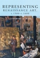 Representing Renaissance Art, C.1500–C.1600