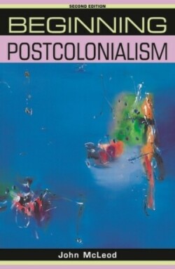 Beginning Postcolonialism