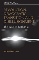 Revolution, Democratic Transition and Disillusionment : The Case of Romania