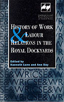 History of Work and Labour Relations in the Royal Dockyards