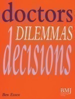 Doctors, Dilemmas, Decisions