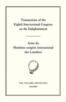 Transactions of the Eighth International Congress on the Enlightenment/Actes du Huitième congrès international des Lumières