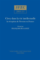 Cirey Dans La Vie Intellectuelle: La Raeception de Newton en France