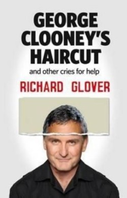 George Clooney's Haircut and Other Cries for Help