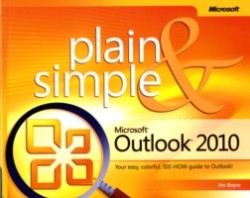 Microsoft Outlook 2010 Plain & Simple