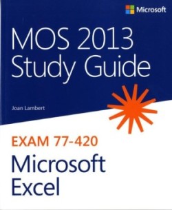 MOS 2013 Study Guide for Microsoft Excel