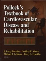 Pollock's Textbook of Cardiovascular Disease and Rehabilitation