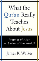 What the Quran Really Teaches About Jesus