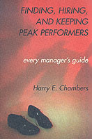 Finding, Hiring, And Keeping Peak Performers