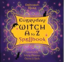 Everyday Witch A to Z Spellbook
