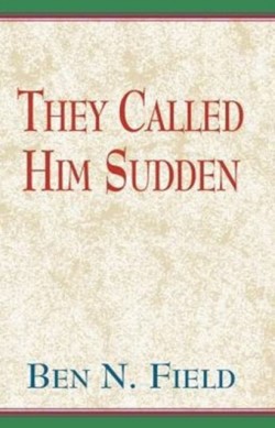 They Called Him Sudden