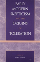Early Modern Skepticism and the Origins of Toleration